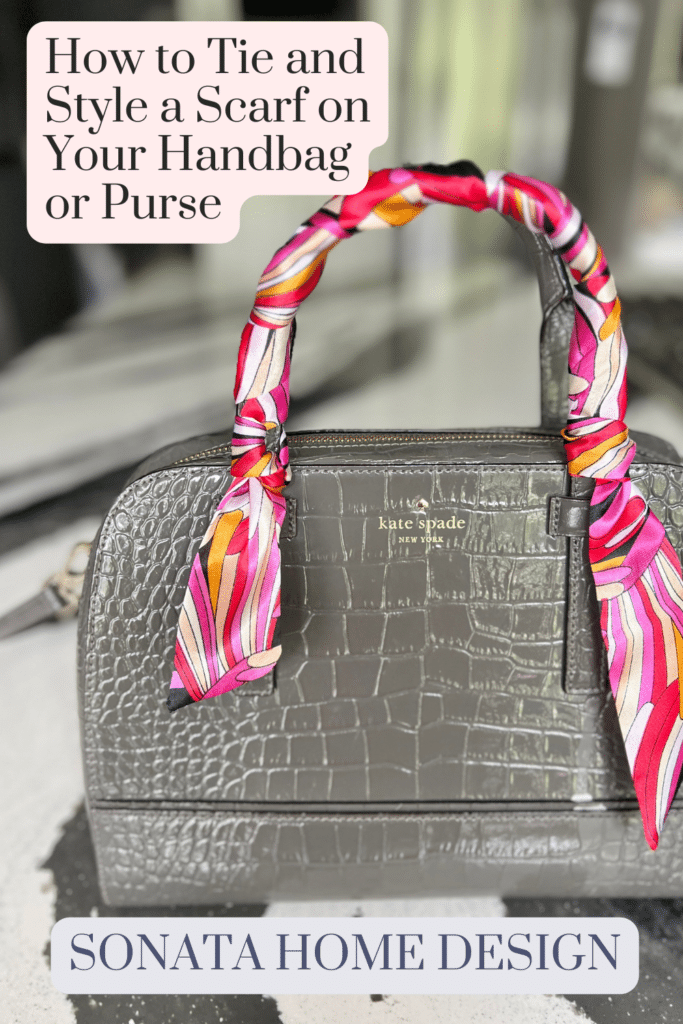 How to Tie and Style a Scarf on Your Handbag or Purse - Sonata