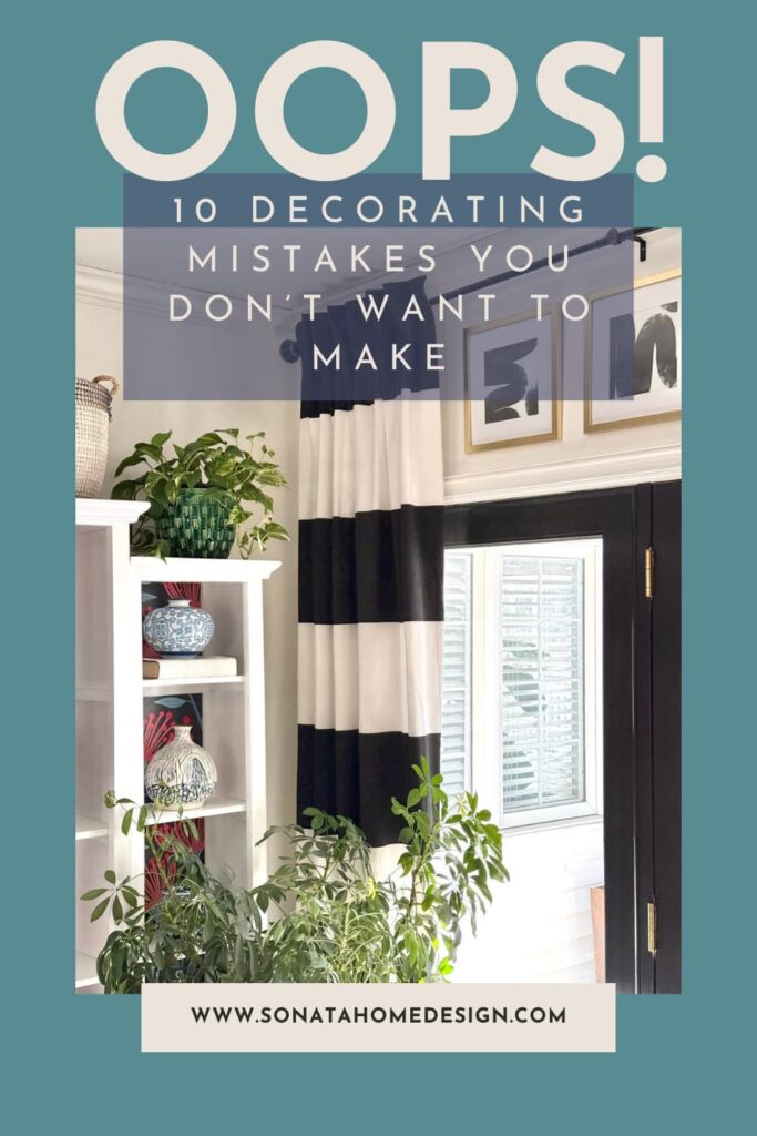 Pinterest pin: Oops! 10 Decorating mistakes you don't want to make.